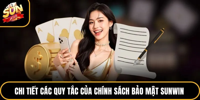 Chi tiết các quy tắc của chính sách bảo mật Sunwin  