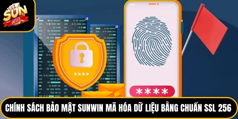 Chính sách bảo mật Sunwin mã hóa dữ liệu bằng chuẩn SSL 256 