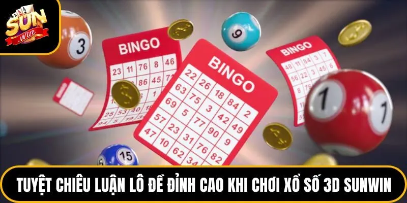Xổ Số 3D Sunwin - Luật Chơi Và Cách Soi Cầu Chuẩn Xác 4 Tuyệt chiêu luận lô đề đỉnh cao khi chơi xổ số 3D Sunwin